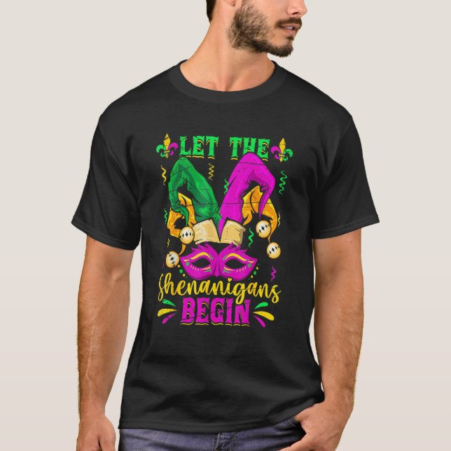 Let The Shenanigans Begin Jester Mardi Gras Carniv T-Shirt (Front)