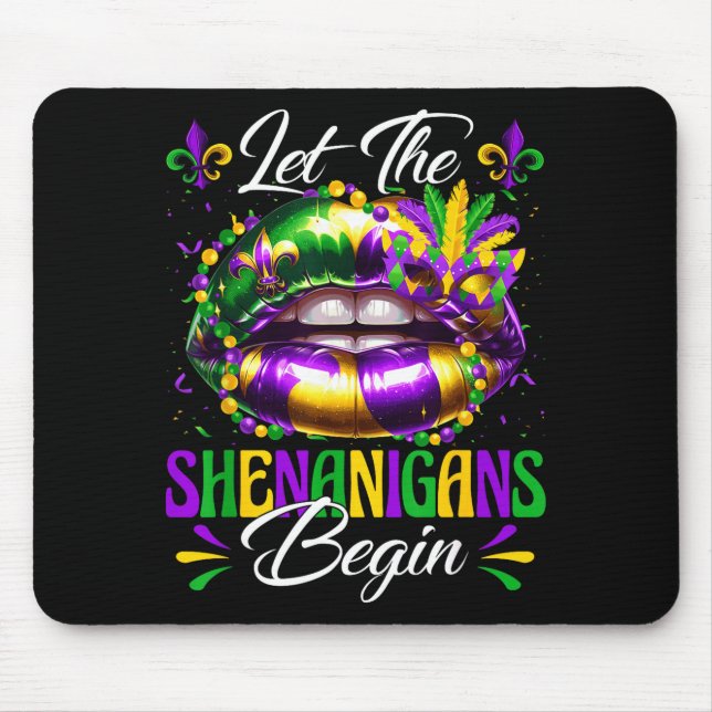 Let the shenanigans begin lips mardi gras parade mouse mat (Front)