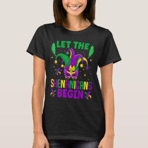 Let The Shenanigans Begin Mardi Gras 1 T-Shirt