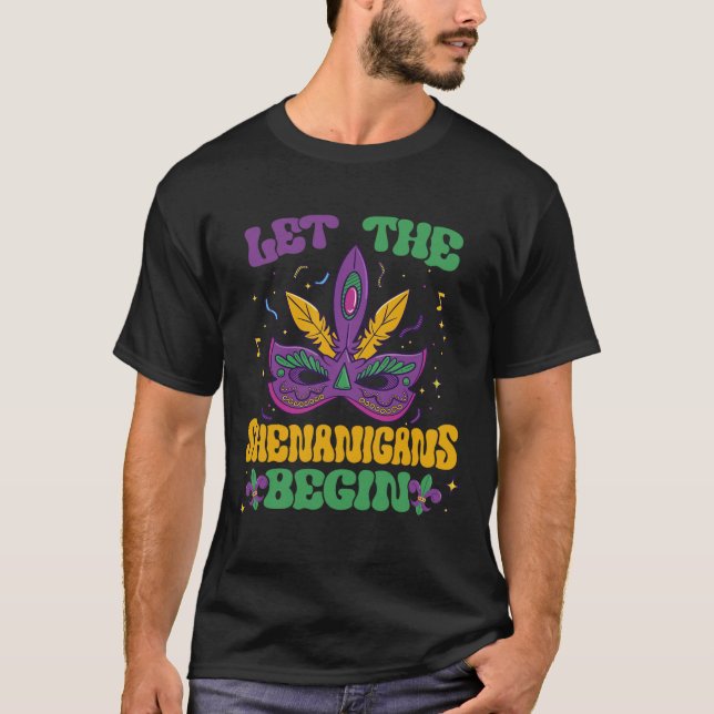 Let The Shenanigans Begin Mardi Gras 2  T-Shirt (Front)