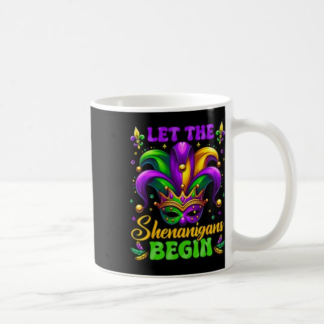 Let The Shenanigans Begin Mardi Gras 3  Coffee Mug (Right)