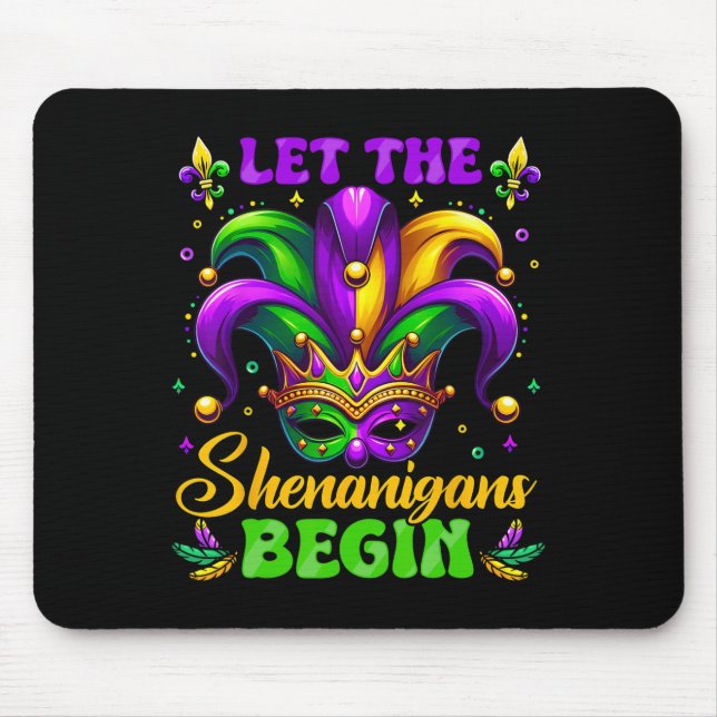 Let The Shenanigans Begin Mardi Gras 3  Mouse Mat (Front)