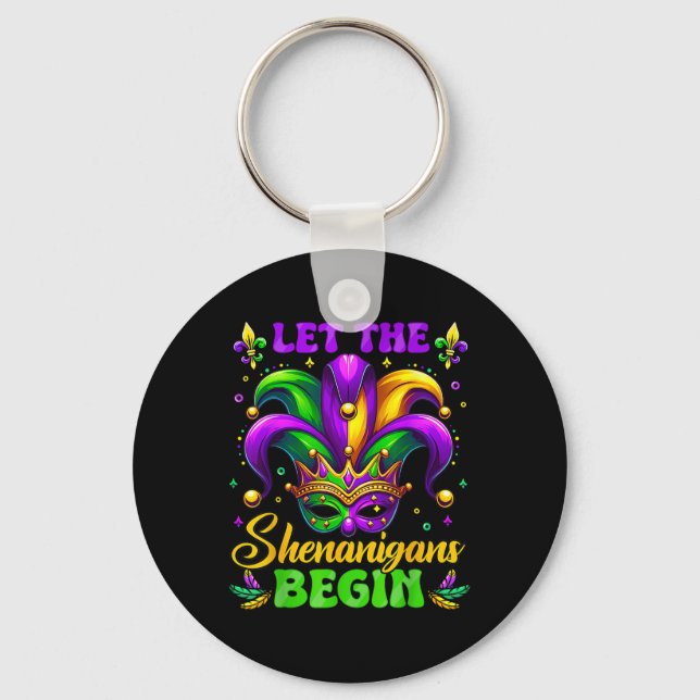 Let The Shenanigans Begin Mardi Gras 4  Key Ring (Front)