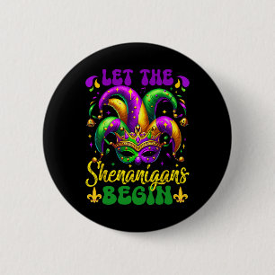 Let The Shenanigans Begin Mardi Gras 5  6 Cm Round Badge