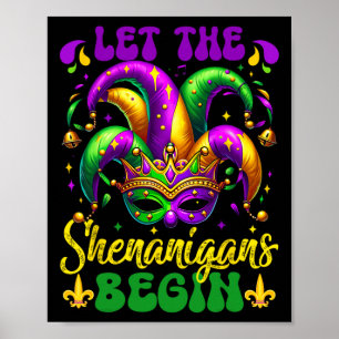 Let The Shenanigans Begin Mardi Gras 5  Poster