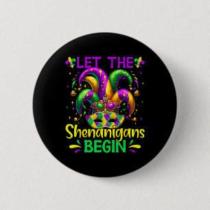 Let The Shenanigans Begin Mardi Gras 6 Cm Round Badge