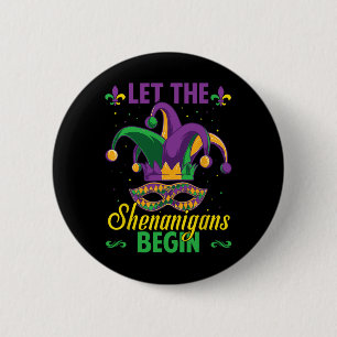 Let The Shenanigans Begin Mardi Gras 6 Cm Round Badge