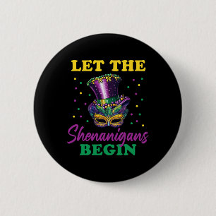 Let The Shenanigans Begin Mardi Gras 7 6 Cm Round Badge
