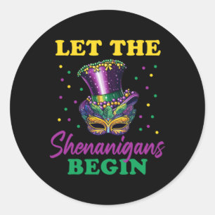 Let The Shenanigans Begin Mardi Gras 7 Classic Round Sticker