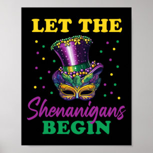 Let The Shenanigans Begin Mardi Gras 7 Poster