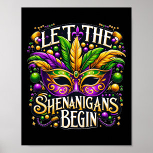 Let The Shenanigans Begin Mardi Gras 8  Poster