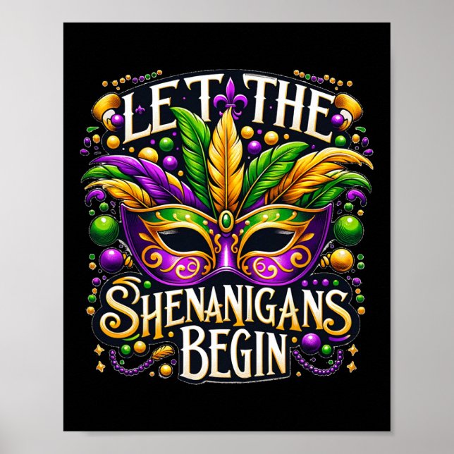 Let The Shenanigans Begin Mardi Gras 8  Poster (Front)