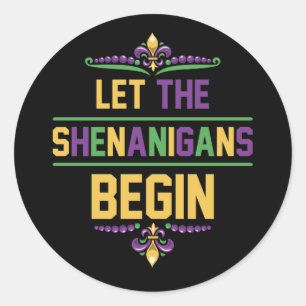 Let The Shenanigans Begin Mardi Gras Beads Classic Round Sticker