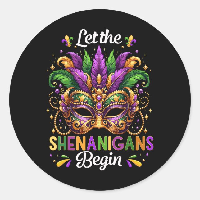Let The Shenanigans Begin Mardi Gras Beads Mask Fe Classic Round Sticker (Front)