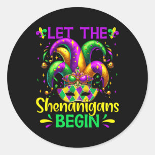 Let The Shenanigans Begin Mardi Gras Classic Round Sticker