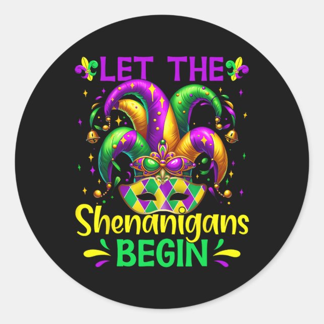 Let The Shenanigans Begin Mardi Gras  Classic Round Sticker (Front)