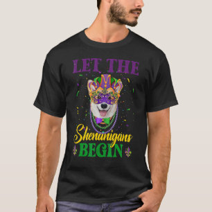 Let The Shenanigans Begin Mardi Gras Corgi Dog 1 T-Shirt