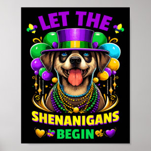 Let The Shenanigans Begin Mardi Gras Dog Kids Men Poster