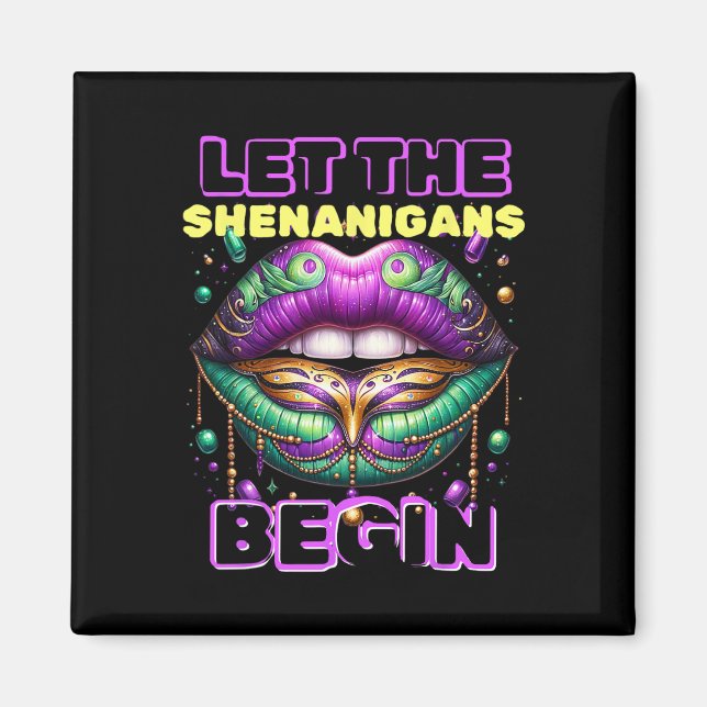 Let The Shenanigans Begin Mardi Gras Lips 2025  Magnet (Front)