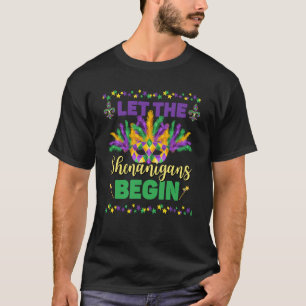 Let The Shenanigans Begin Mardi Gras Mask Beads Me T-Shirt