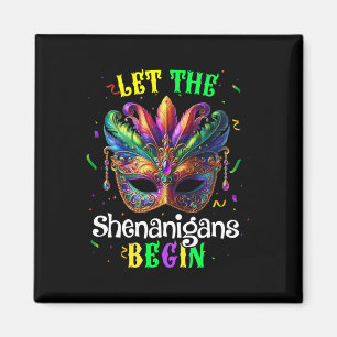 Let The Shenanigans Begin Mardi Gras Mask Kids Men Magnet