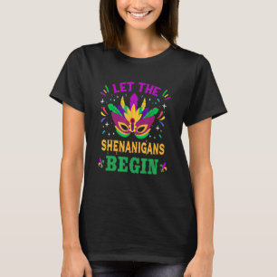 Let The Shenanigans Begin Mardi Gras Mask Men Wome T-Shirt