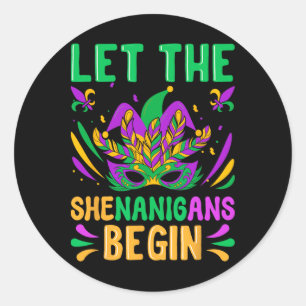 Let The Shenanigans Begin Mardi Gras Mask New Orle Classic Round Sticker