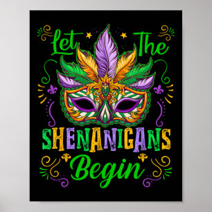 Let The Shenanigans Begin Mardi Gras Mask New Orle Poster