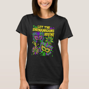 Let The Shenanigans Begin Mardi Gras Masks Carniva T-Shirt
