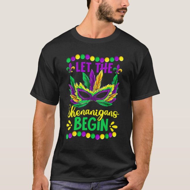 Let The Shenanigans Begin Mardi Gras Party Mask Co T-Shirt (Front)