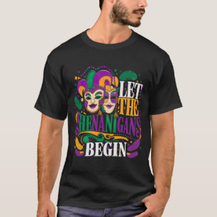 Let the Shenanigans Begin! Mardi Gras Party T-Shirt