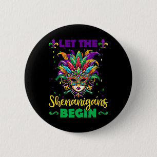 Let The Shenanigans Begin Mardi Gras Shirts3 6 Cm Round Badge