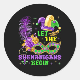 Let The Shenanigans Begin Mardi Gras Women Men Kid Classic Round Sticker