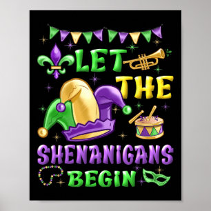 Let The Shenanigans Begin Mardi Gras Women Men Kid Poster