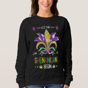 Let The Shenanigans Begin Masquerade Costume Mardi Sweatshirt