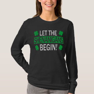 Let The Shenanigans Begin Matching Funny St Patric T-Shirt