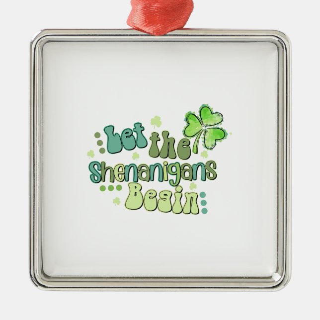 Let The Shenanigans Begin Metal Tree Decoration (Front)