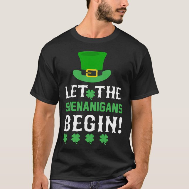 Let the Shenanigans Begin Shamrock Hat T-Shirt (Front)