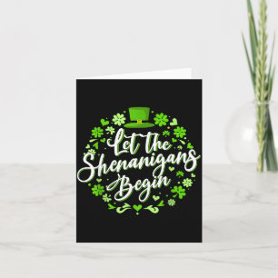 Let the shenanigans begin st. patrick's day card