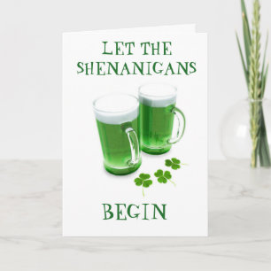 ***LET THE SHENANIGANS BEGIN*** ST. PATRICK'S DAY CARD