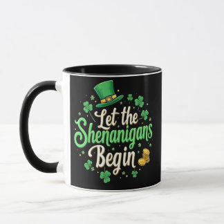 Let The Shenanigans Begin St. Patrick's Day Funny Mug