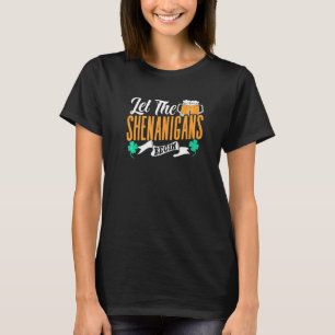 Let The Shenanigans Begin St Patricks Day Ireland T-Shirt