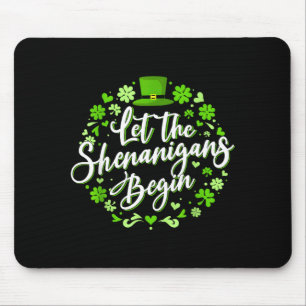 Let the shenanigans begin st. patrick's day mouse mat