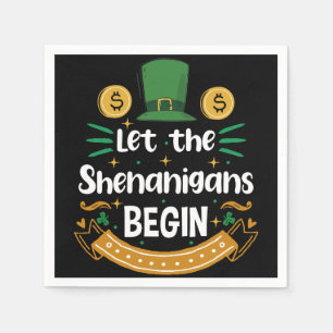 Let The Shenanigans Begin St Patrick's Day Napkin