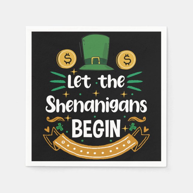 Let The Shenanigans Begin St Patrick's Day Napkin (Front)