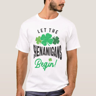 Let The Shenanigans Begin St Patricks Day T-Shirt