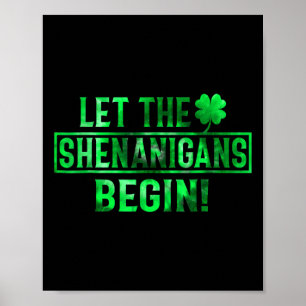 Let The Shenanigans Begin St Patricks Day Tie Dye Poster