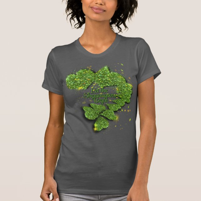 Let the Shenanigans Begin st patty day fun  T-Shirt (Front)