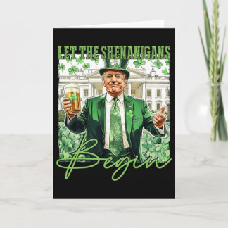 Let The Shenanigans Begin Trump St Patrick's Day  Card
