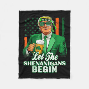 Let The Shenanigans Begin Trump St Patricks Day Fleece Blanket